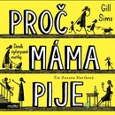 Proč máma pije