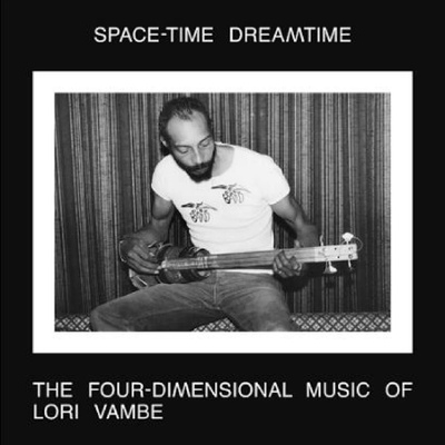 VAMBE, LORI - SPACE-TIME DREAMTIME: THE FOUR-DIMENSIONAL MUSIC OF LORI VAMBE CD