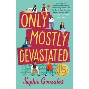 Only Mostly Devastated | Sophie Gonzales (ISBN: 9781250787439)