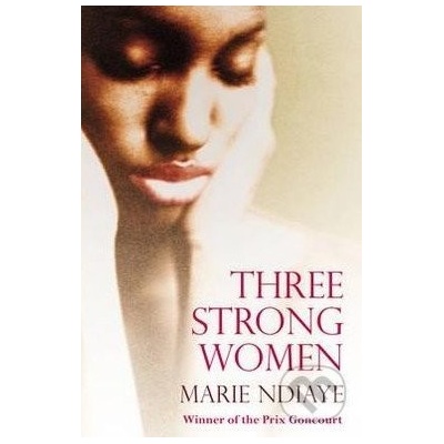 Three Strong Women - NDiaye Marie