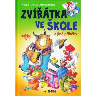 Zvířatka ve škole a jiné příběhy - První čtení s velkými písmenky