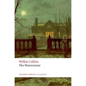Moonstone | Wilkie Collins (ISBN: 9780198819394)