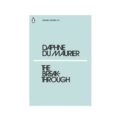 The Breakthrough Daphne Du Maurier