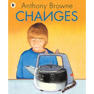 Changes | Anthony Browne (ISBN: 9781406313390)