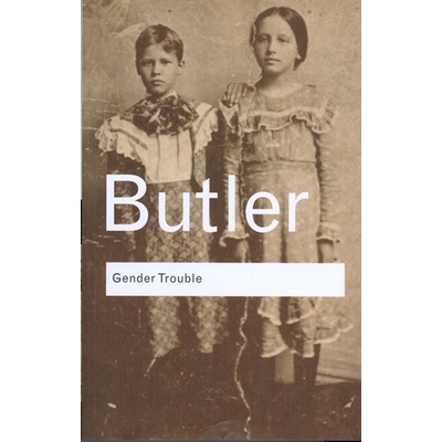 Gender Trouble