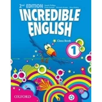 Incredible English New Edition Level 1 Class Book Phillips S. Morgan M. Redpath P.