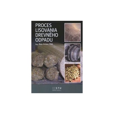Proces lisovania dreveného odpadu - Križan Peter