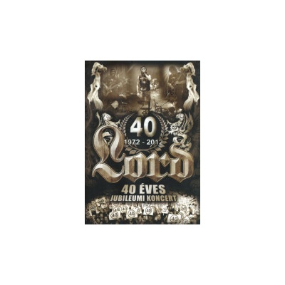 LORD: 40 ÉVES JUBILEUMI KONCERT DVD