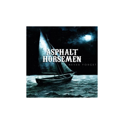 Asphalt Horsemen - Never Forget CD