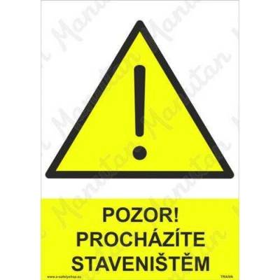 Pozor procházíte staveništěm, plast 210 x 297 x 2 mm A4