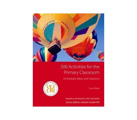 500 Activities for the Primary Classroom