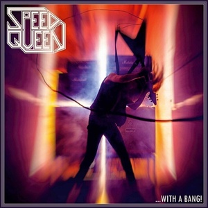 Speed Queen - . . . with a Bang! (Limited Edition) (LP) (4251267722303)