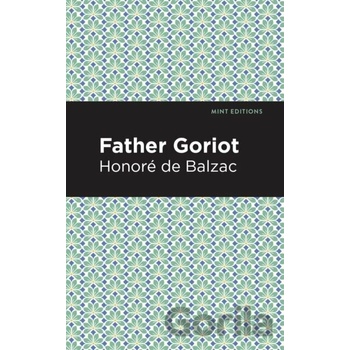 Father Goriot - Honore de Balzac