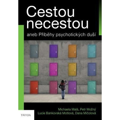 Cestou necestou - Michaela Malá, Petr Možný, Lucie Bankovská Motlová, Dana Mičolová