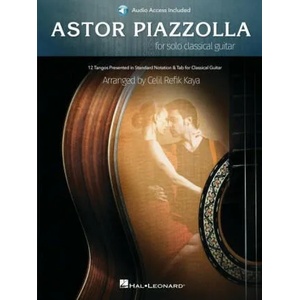 Astor Piazzolla for Solo Classical Guitar: 12 Tangos Presented in Standard Notation for Classical Guitar with Access to Audio Recordings (ISBN: 9781540072252)