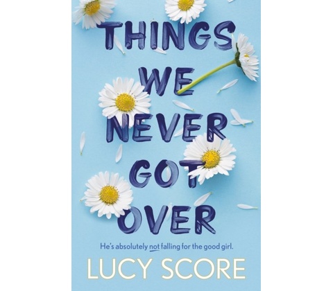 Things We Never Got Over