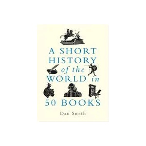 Short History of the World in 50 Books | Daniel Smith (ISBN: 9781789294781)