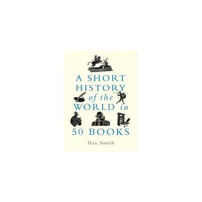 Short History of the World in 50 Books | Daniel Smith