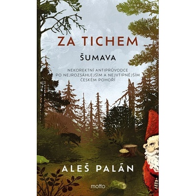 Za tichem - Šumava - Aleš Palán – Zboží Dáma