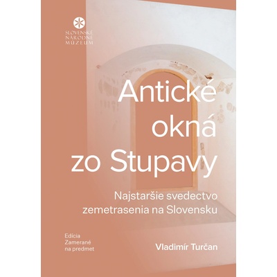 Antické okná zo Stupavy - Najstaršie svedectvo zemetrasenia na Slovensku