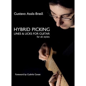Hybrid Picking Lines and Licks for Guitar | Gustavo Assis-Brasil (ISBN: 9781450781282)