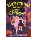 Everything She Does Is Magic