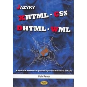 Jazyky XHTML, CSS, DHTML, WML - Petr Pexa