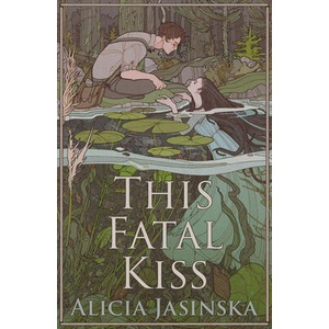 This Fatal Kiss (ISBN: 9781682638569)
