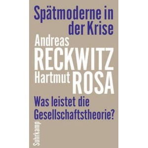 Spätmoderne in der Krise | Hartmut Rosa (2021)