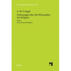 Vorlesungen über die Philosophie der Religion / Vorlesungen über die Philosophie der Religion. Teil 2 (1994)
