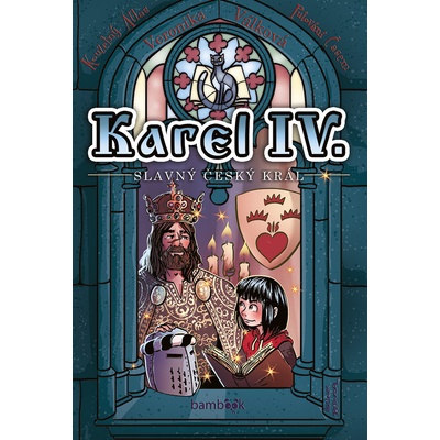 Karel IV. - slavný český král