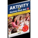 Aktivity pre ŠKD II. pre deti vo veku 9-11 rokov - Jana Adamíková; Emília Babínová; Anna Bónová; Mári