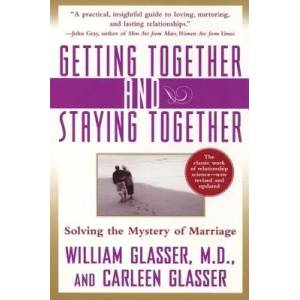 Getting Together and Staying Together | William Glasser, Carleen Glasser (ISBN: 9780060956332)