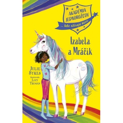 Akadémia jednorožcov 4: Izabela a Mráčik - Julie Sykes
