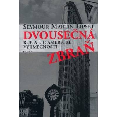 Dvousečná zbraň - Martin Lipset Seymour
