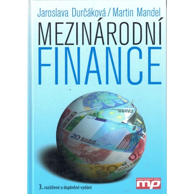 Mezinárodní finance - Jaroslava Durčáková, Martin Mandel