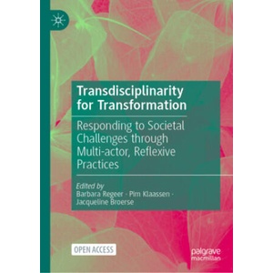 Transdisciplinarity for Transformation | Barbara Regeer, Pim Klaassen, Jacqueline Broerse (2024)