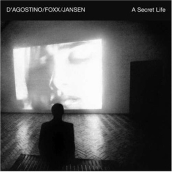 D'agostino/Foxx/Jansen - Secret Life CD