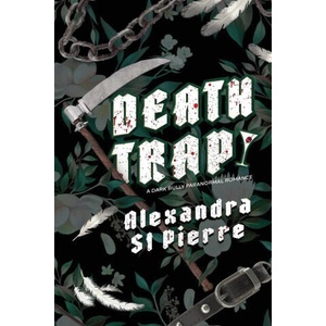 Deathtrap | Alexandra St Pierre (ISBN: 9781739078072)