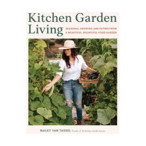 Kitchen Garden Living | Van Tassel, Bailey (ISBN: 9780760388990)