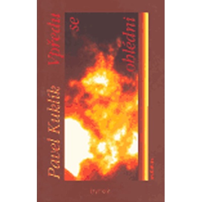 Vpředu se ohlédni - Pavel Kuklík