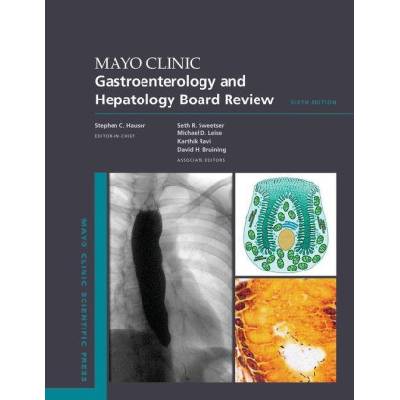 Mayo Clinic Gastroenterology and Hepatology Board Review 6th Edition