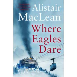 Where Eagles Dare (ISBN: 9780008337339)