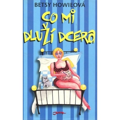 Co mi dluží dcera Betsy Howieová CZ
