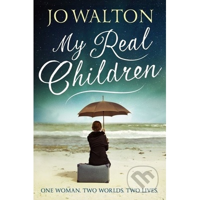 My Real Children - Jo Walton