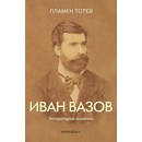 Иван Вазов. Литературни анализи