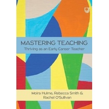 Mastering Teaching: Thriving as an Early Career Teacher