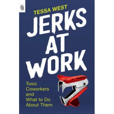 Jerks at Work | Tessa West
