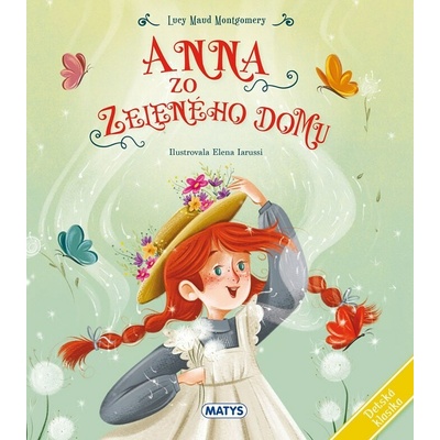 Detská klasika: Anna zo Zeleného domu - Lucy Maud Montgomeryová