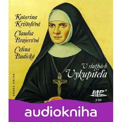 V službách Vykupiteľa - Katarína Krištofová, Claudia Brajerová, Celina Budická